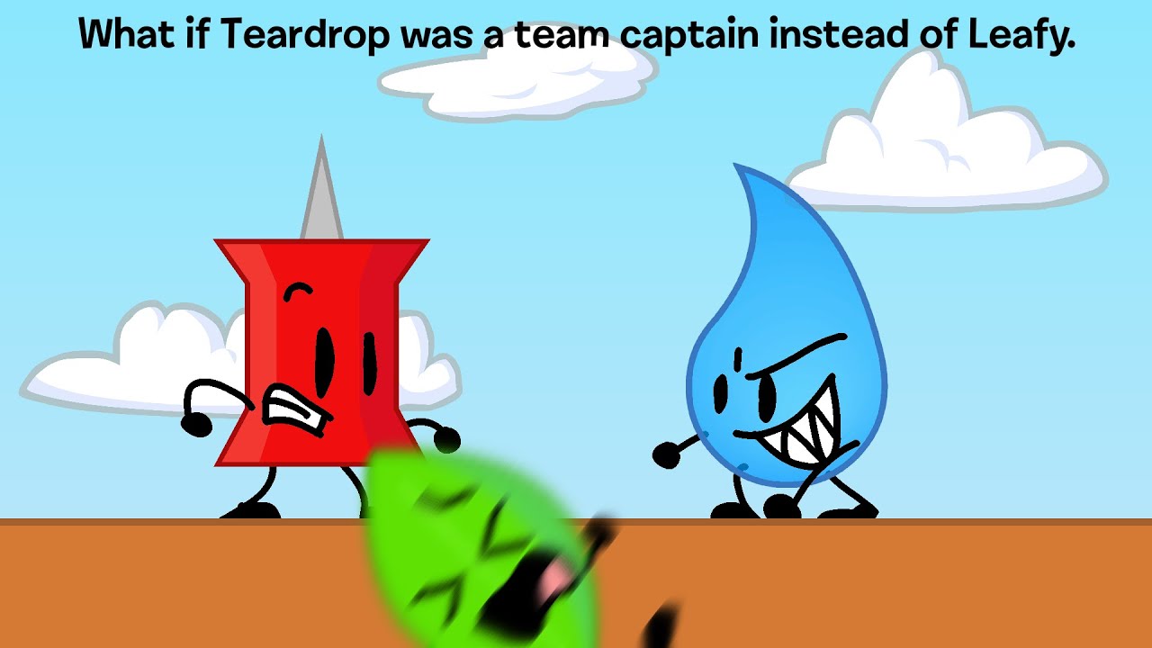 BFDI What If: What If Teardrop was a team captain