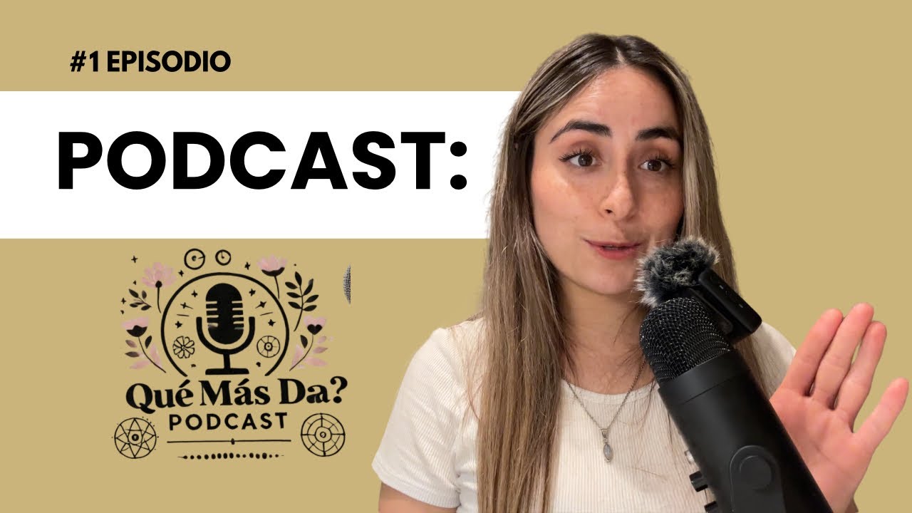 3 MANERAS DE CAMBIAR TU MENTALIDAD BASADO EN CIENCIA I “QUÉ MÁS DA?” PODCAST 