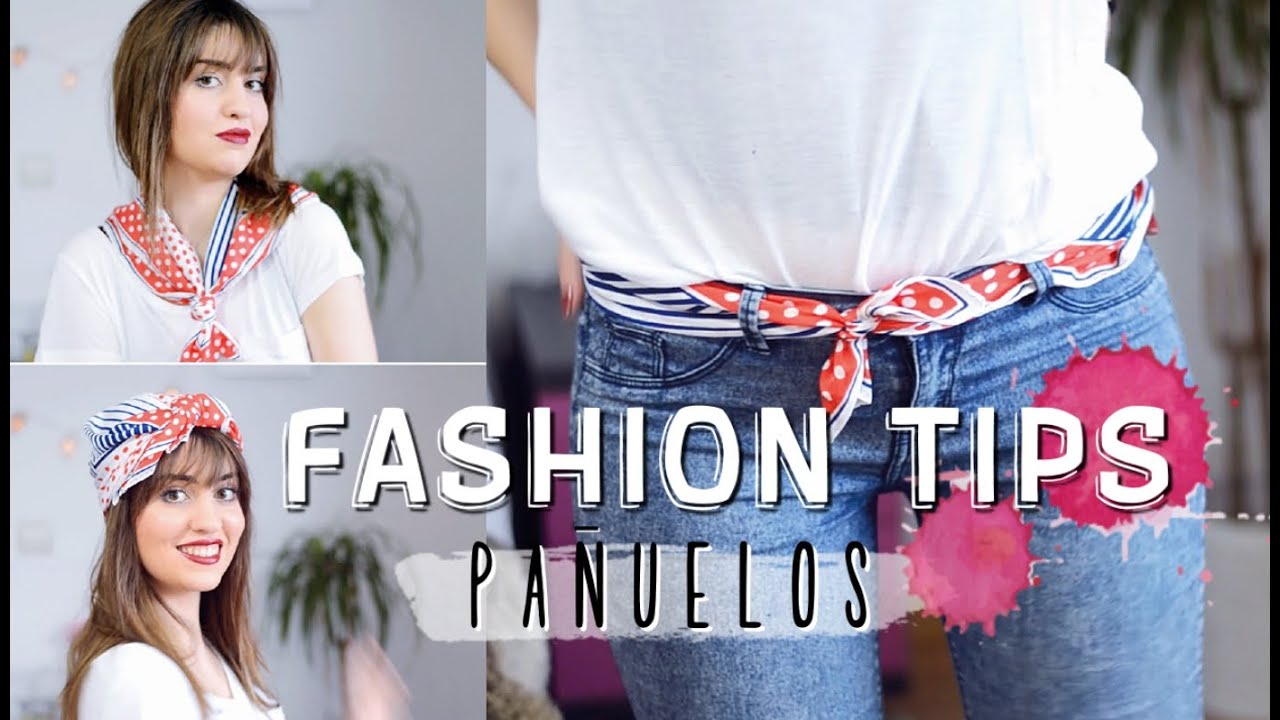 12 formas de usar un pañuelo | FASHION TIPS