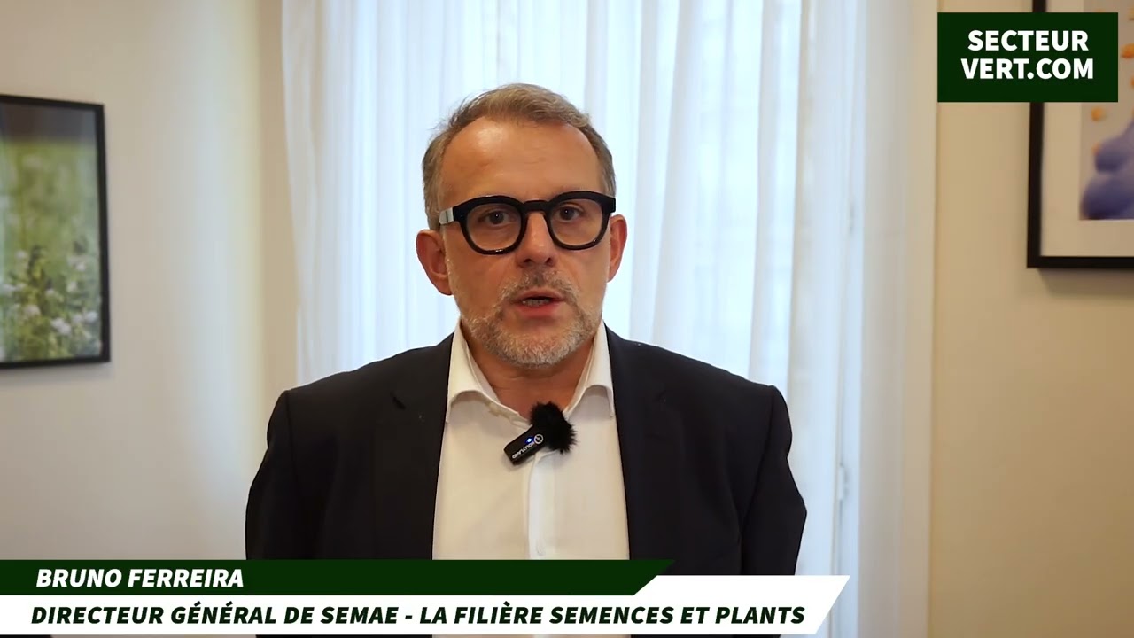 SEMAE : BRUNO FERREIRA, DIRECTEUR GENERAL FILIERE SEMENCES ET PLANTS, RENOUVELLEMENT DES GENERATIONS