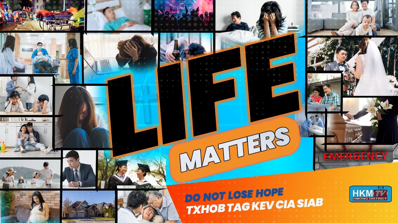 LIFE MATTERS: DO NOT LOSE HOPE || TXHOB TAG KEV CIASIAB