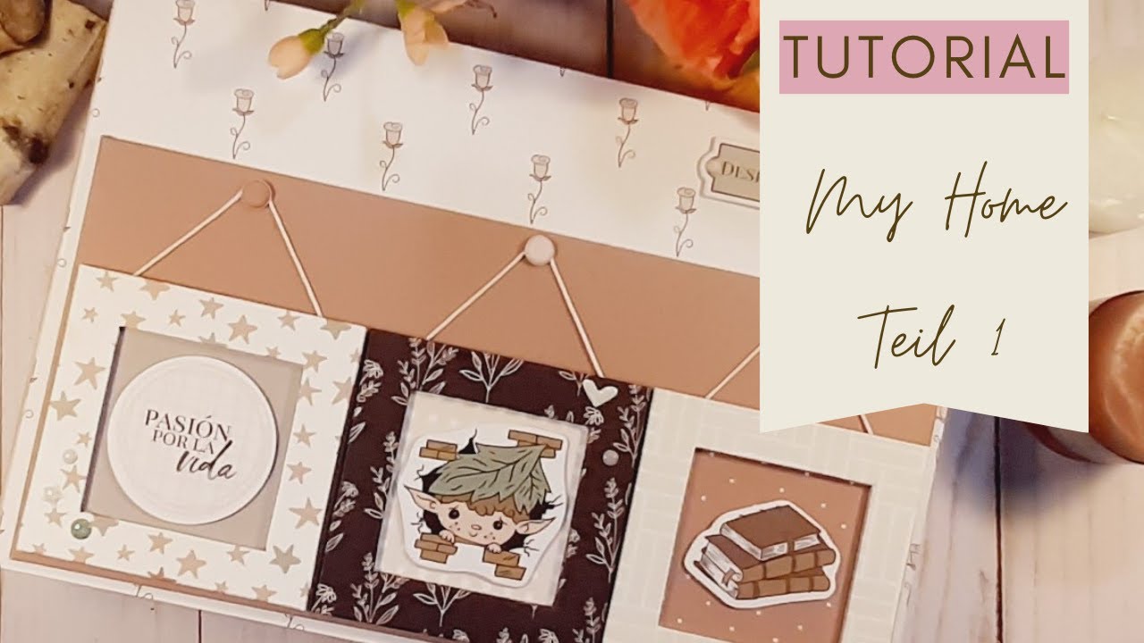 Tutorial Teil 1 Minialbum Scrapbooking My Home von @Mamenmontero_