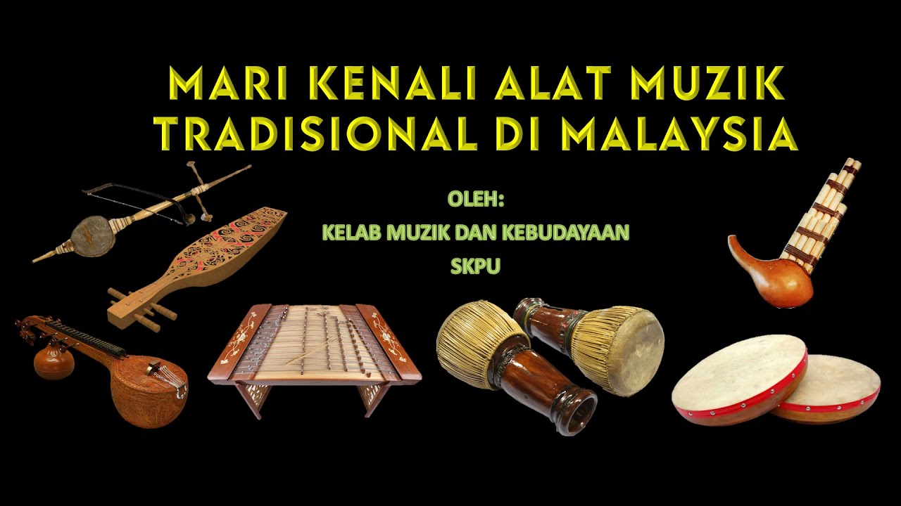 ALAT MUZIK TRADISIONAL DI MALAYSIA