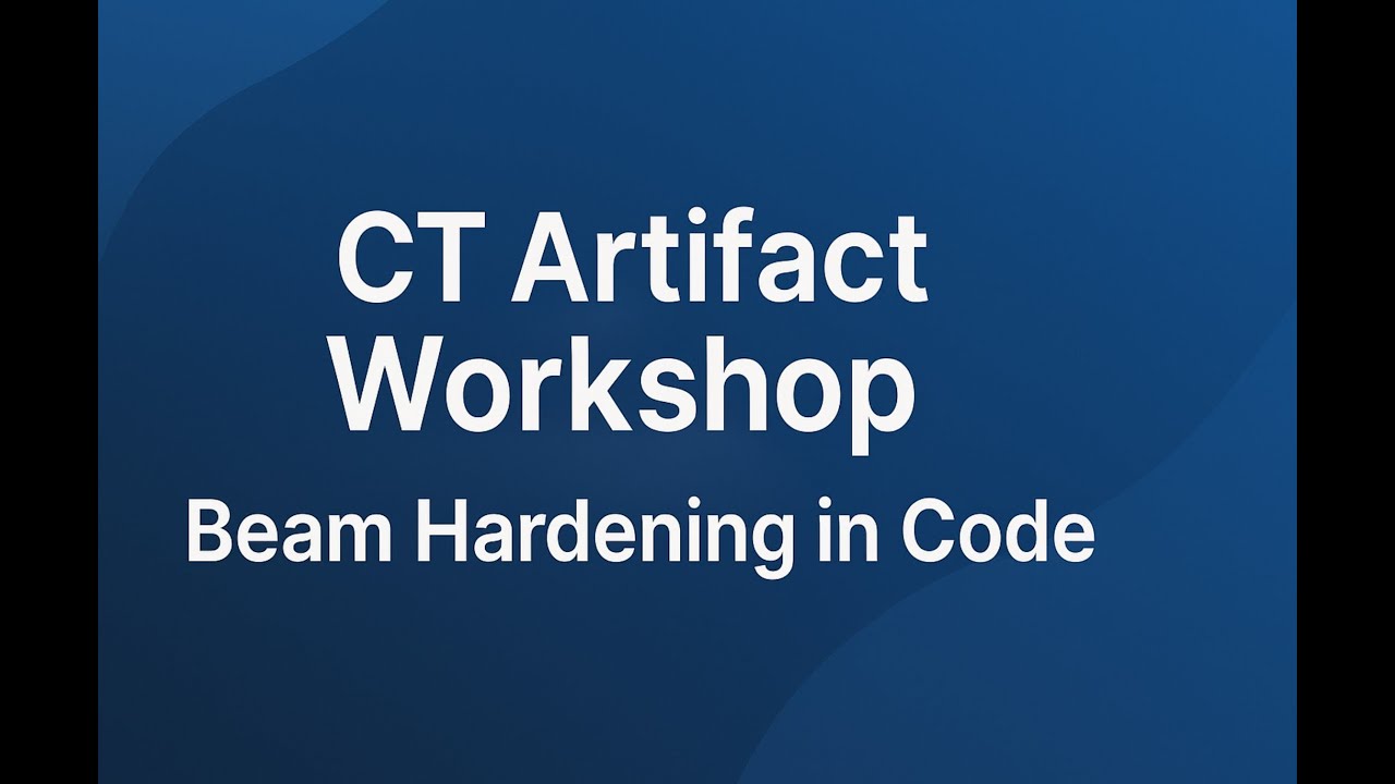 CT Artifact Workshop in Code: Beam Hardening Simulation & Reconstruction