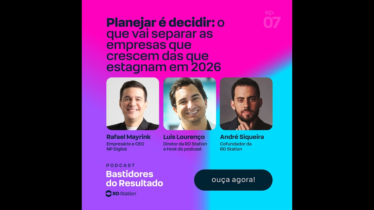 Planejar é decidir: o que separa empresas que crescem das que estagnam em 2026 | Ep. #7