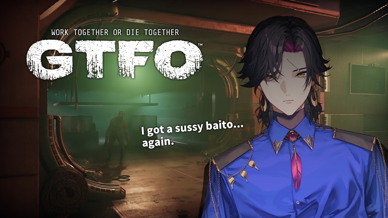【GTFO】GOT A SUSSY BAITO AGAIN w/ Finana, Claude, Girl_dm【NIJISANJI EN | Vezalius Bandage】