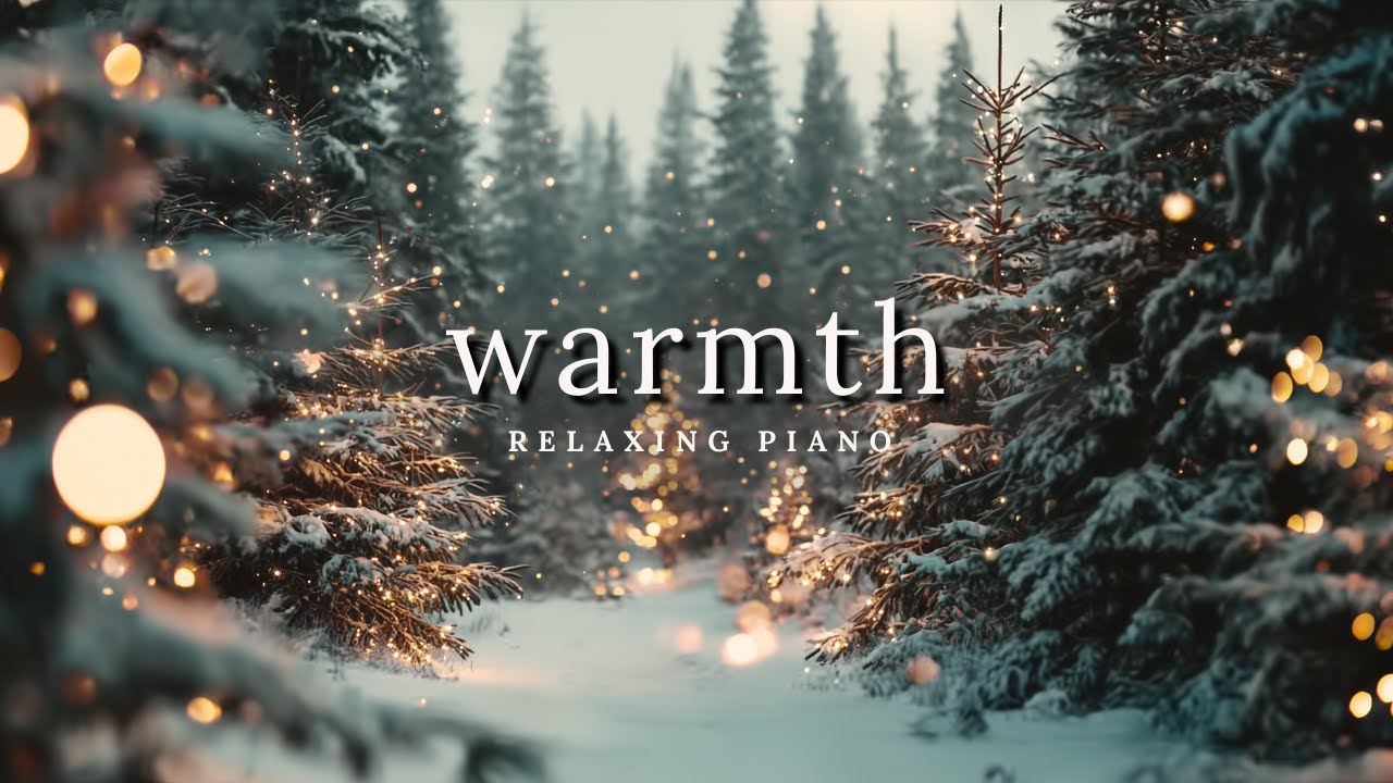 ❄️Warmth ❄️ Cozy Winter Piano Music for Cold Days ~ Relaxing Music for Sleep & Study