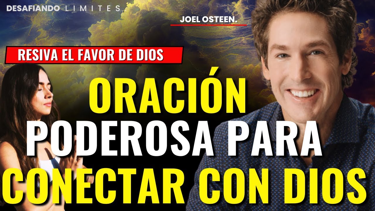 NO INICIES TU DÍA SIN ANTES HACER ESTA ORACIÓN DE LA MAÑANA PARA COMENZAR BIEN EL DIA, JOEL OSTEEN