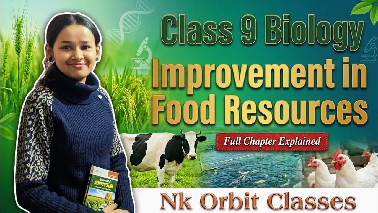 Class 9 Biology improvement in Food Resources Lecture 3 | | NK Orbit Classes