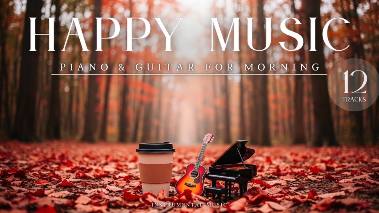 【Piano & Guitar】Calm Relaxing Instrumental Background Music for Work, Study, and Chill Time