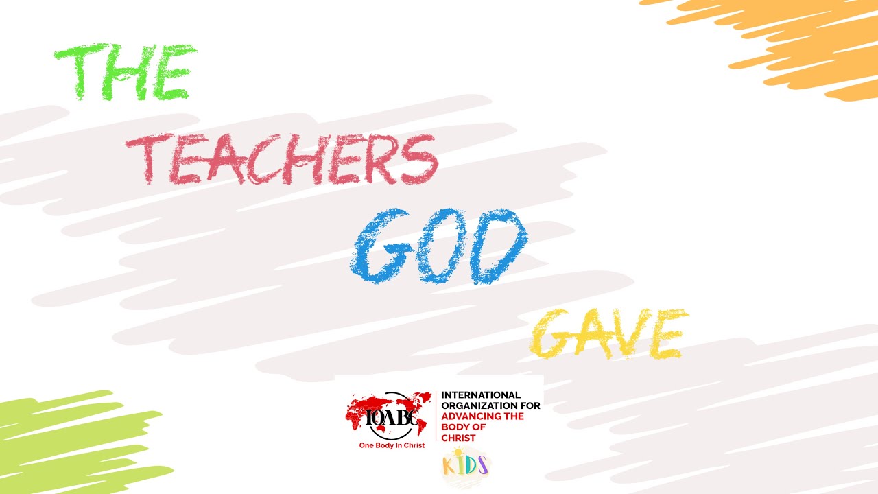 The Teachers God Gave - IOABC KIDS