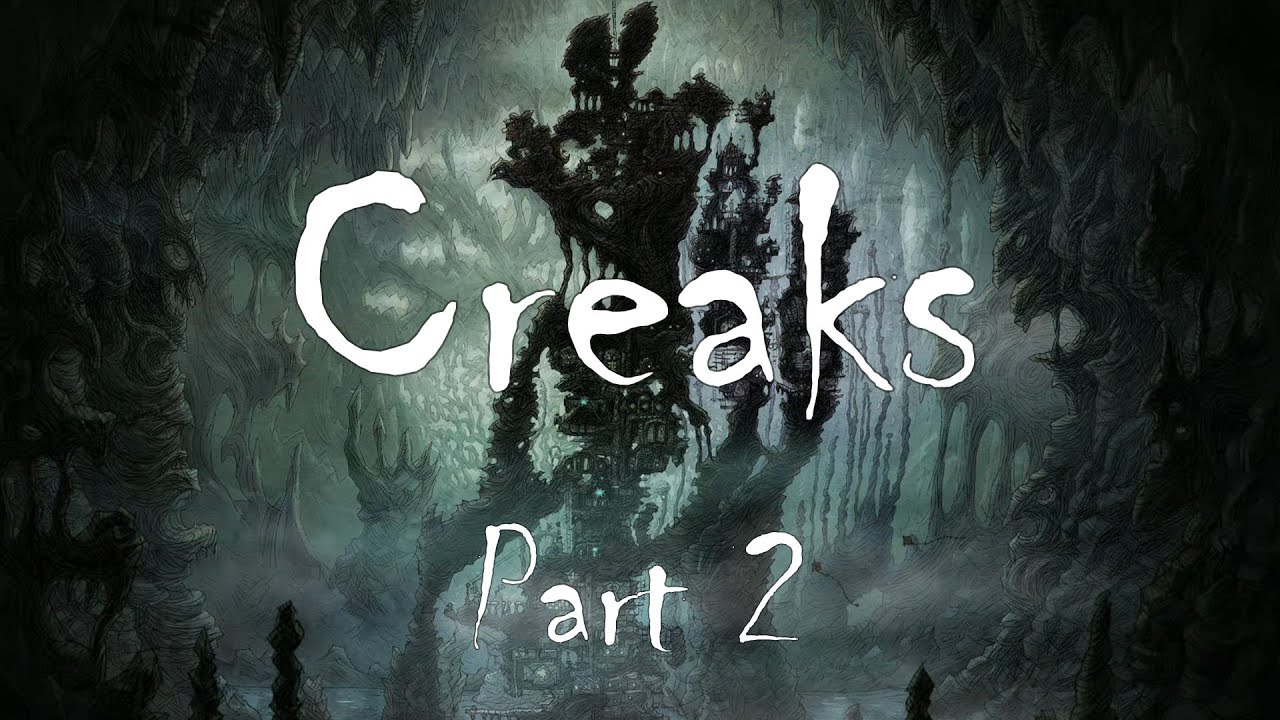 Creaks - Gameplay Walkthrough + Secret Rooms (No Commentary) Part 2