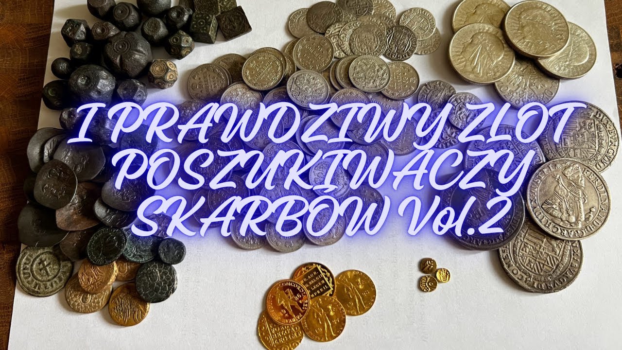 17 złotych monet, srebrne talary, Rzym i dużo więcej na I PRAWDZIWY ZLOT POSZUKIWACZY SKARBÓW Vol.2