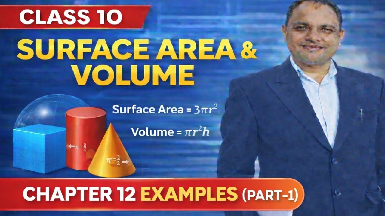 Class 10 Maths Chapter 12 Surface Area & Volume Examples Part-1 | Examples | Board Exam Special
