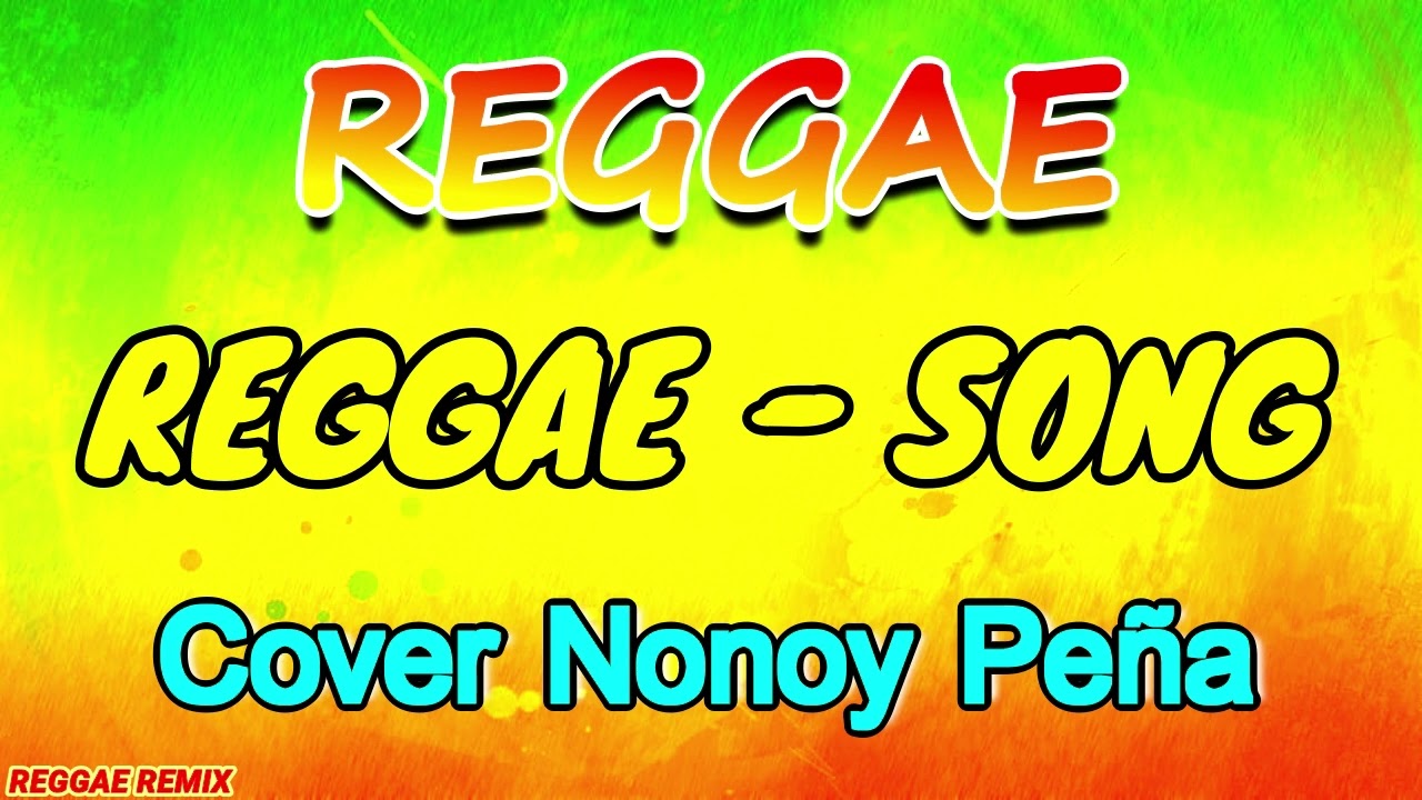 Nonoy Peña Cover ( Reggae ) Nonstop mix , Dj Rafzkie