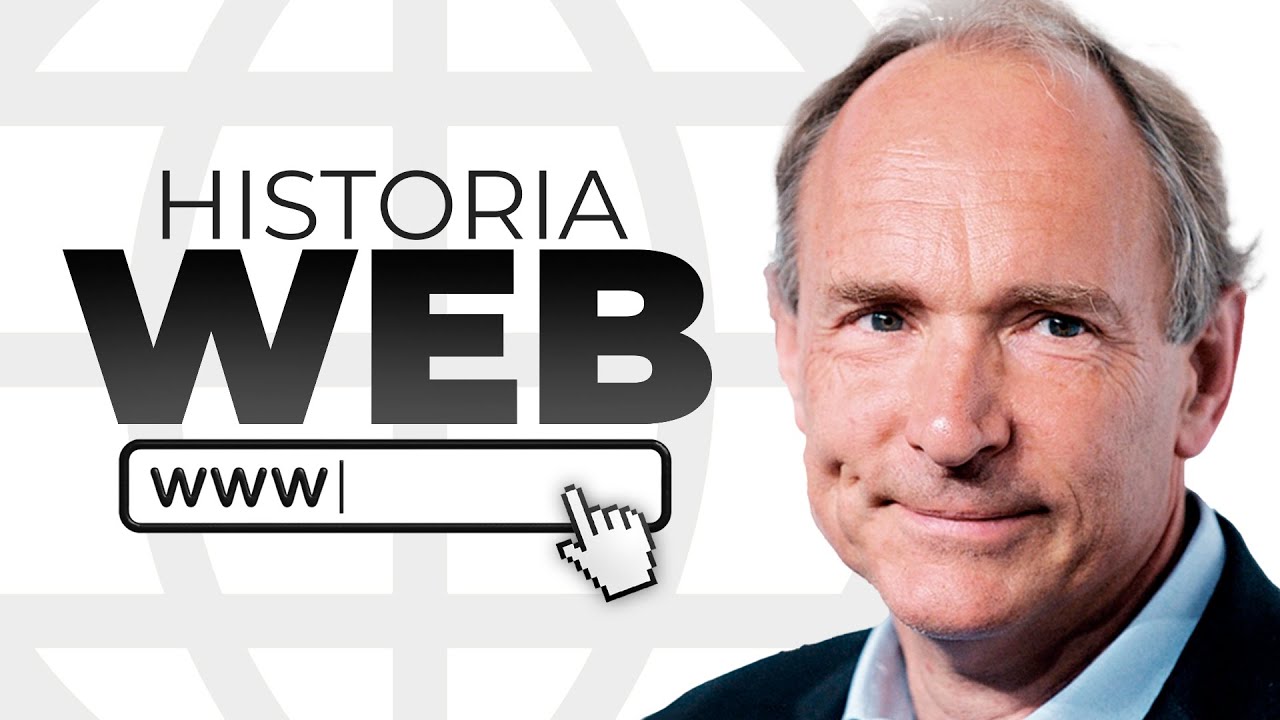 LA HISTORIA DE LA WEB | Creación y evolución de la World Wide Web