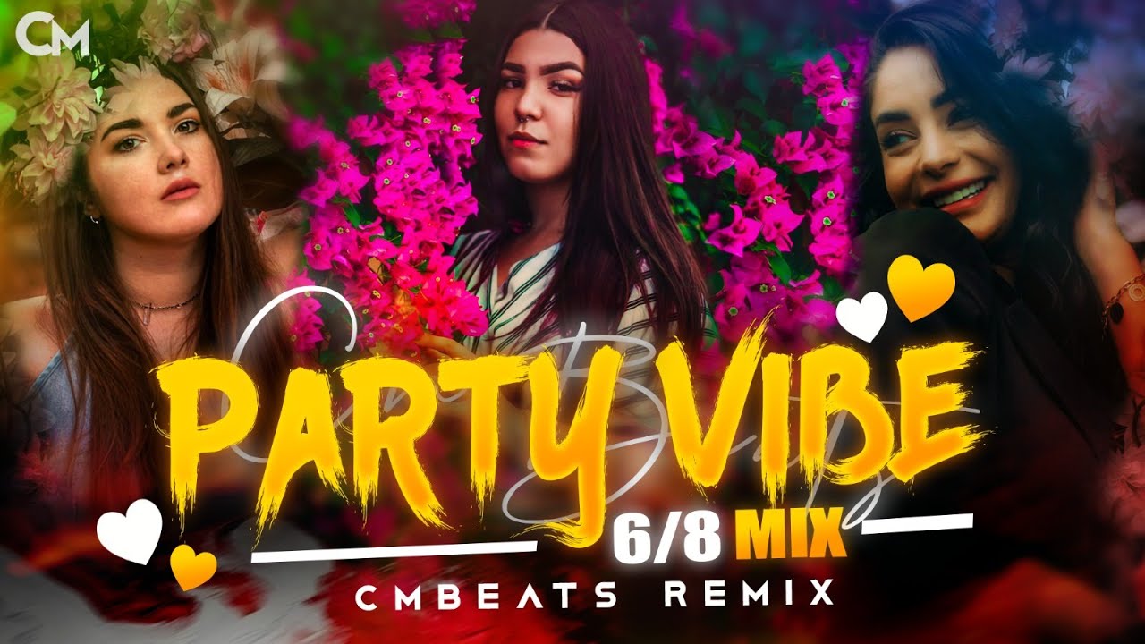 Party Vibes 6/8 Mashup | Sinhala Song | Sinhala Nonstop - (CMBeats Remix)