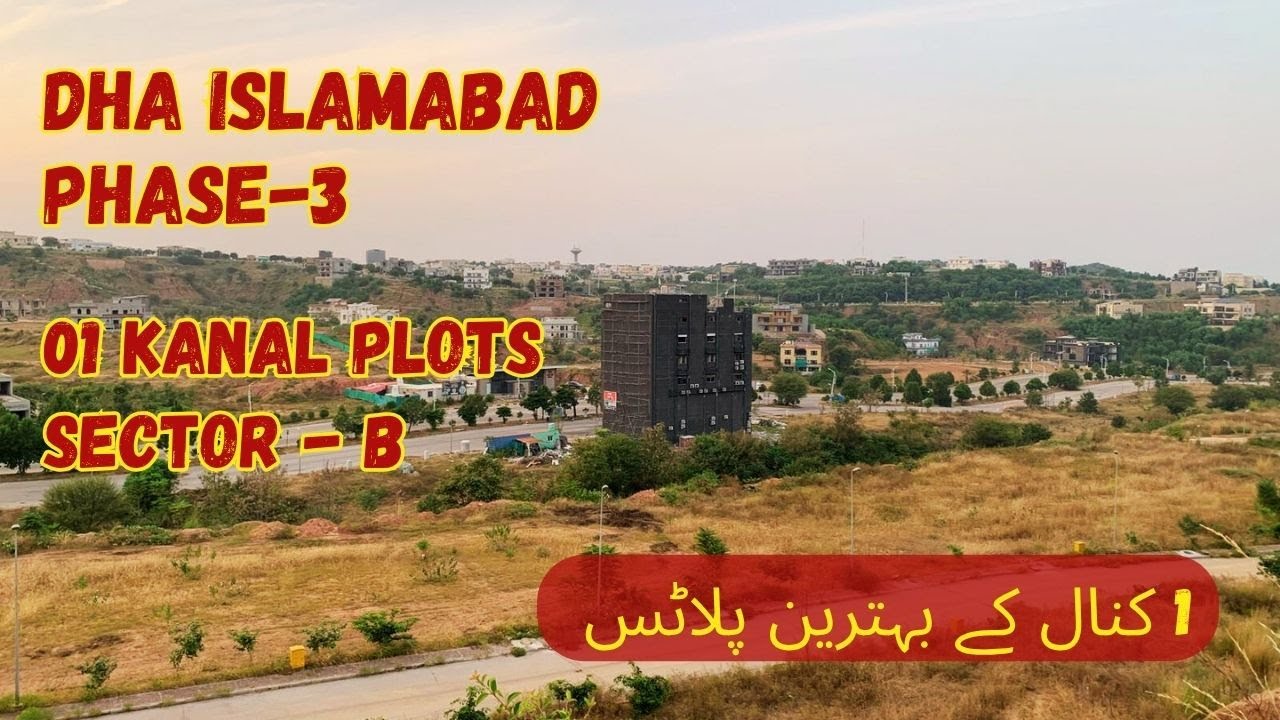 01 Kanal Plots  | Sector B  | DHA-3 Islamabad | Review Oct 2025