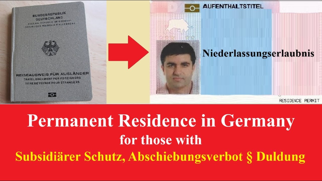 Permanent Residence Permit in Germany with Subsidi&auml;rer Schutz, Abschiebungsverbot and Duldung