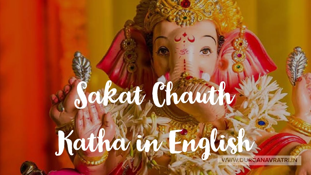 Sakat Chauth Vrat Katha in English, Sakat Chauth Katha in English
