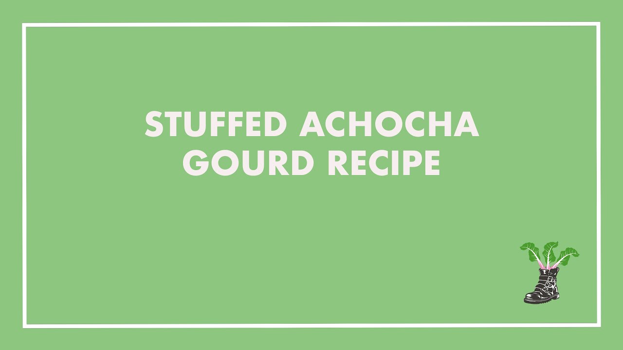 Stuffed Achocha Recipe