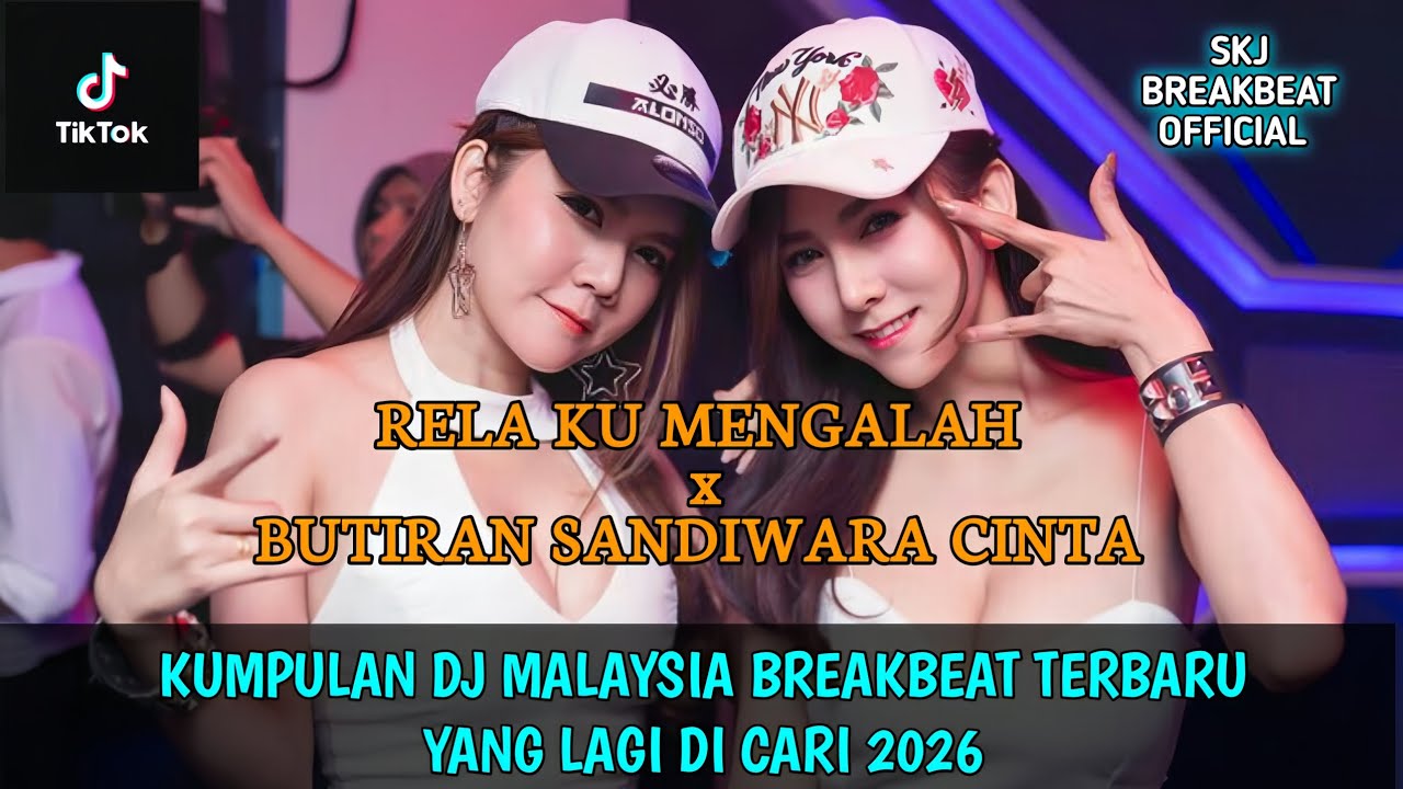 DJ BREAKBEAT RELA KU MENGALAH x BUTIRAN SANDIWARA CINTA TERBARU 2026