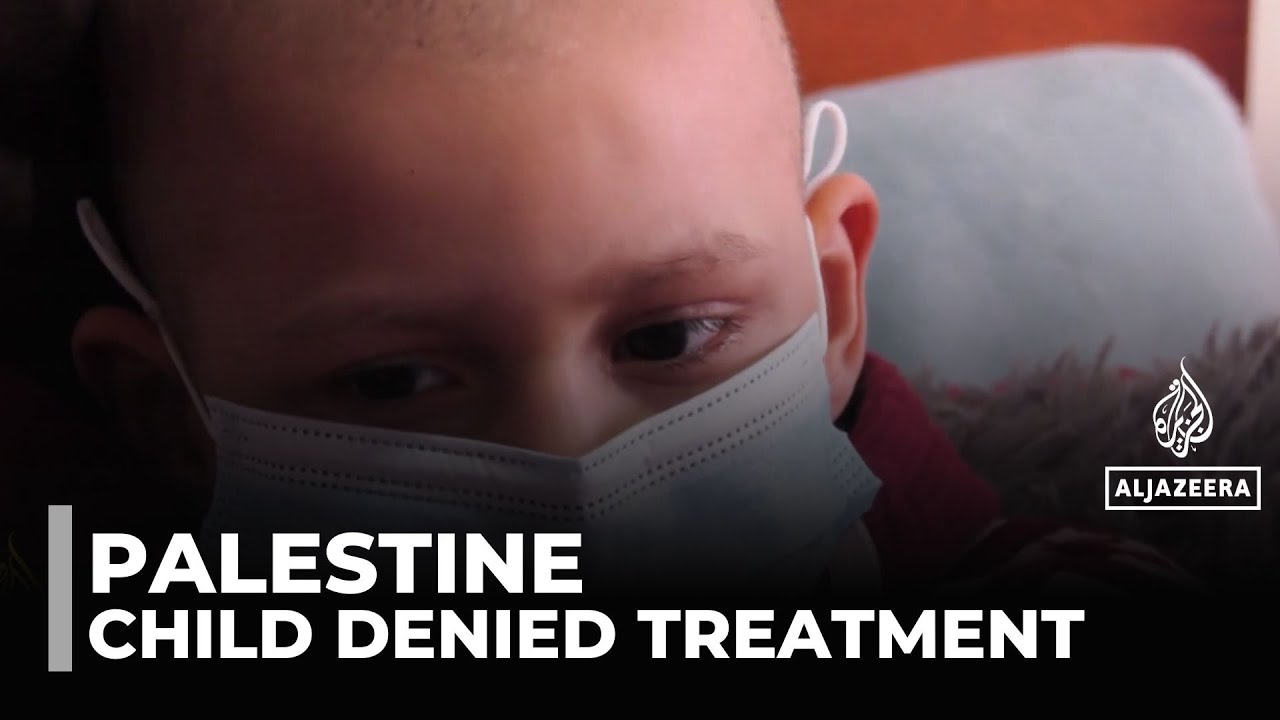 Child denied cancer treatment: Israeli authorities refuse to help Palestinian boy