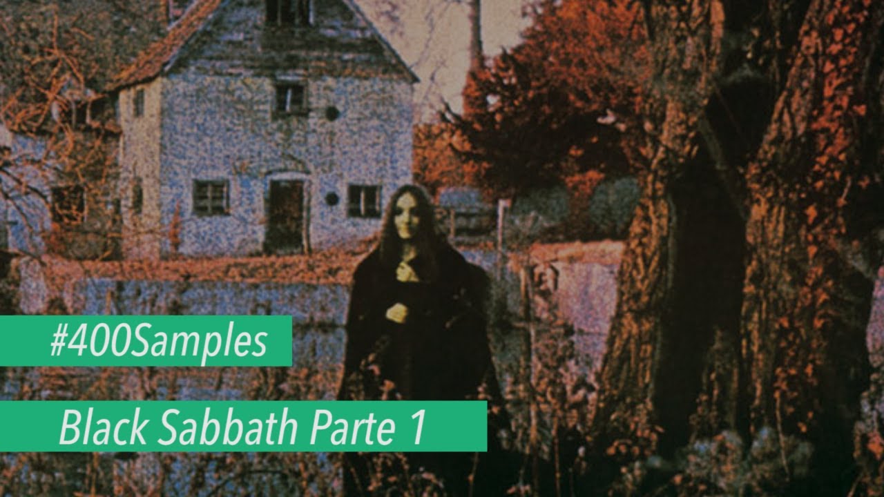 Todos los sampleos hechos a Black Sabbath Parte 1: BLACK SABBATH