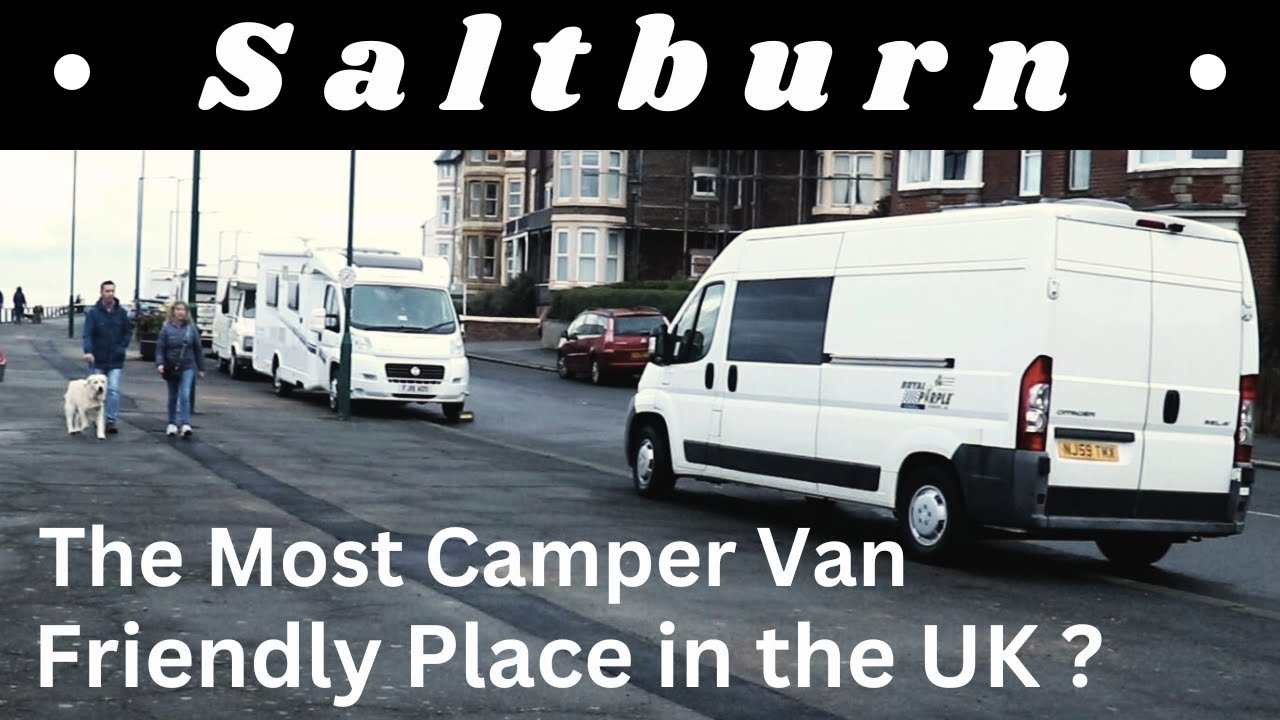 Saltburn By The Sea - The Most Camper Van Friendly Place in The UK ?