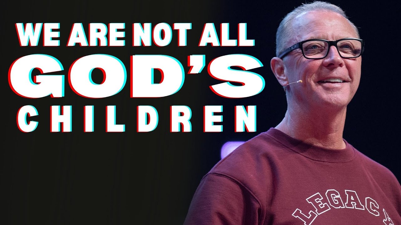 We Are NOT All God’s Children!