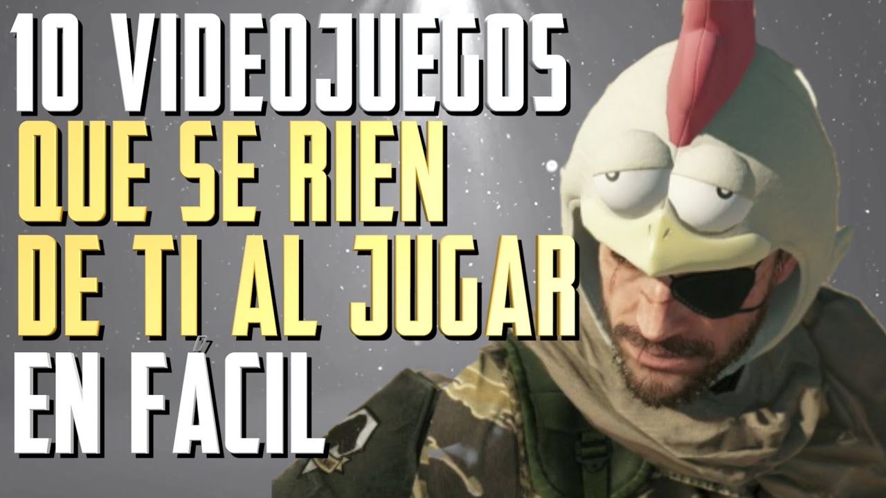 10 VIDEOJUEGOS que se R&Iacute;EN DE TI por jugarlos en MODO F&Aacute;CIL