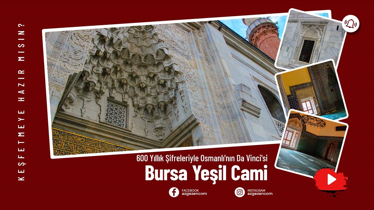 600 Yıllık Şifreleriyle Osmanlı'nın Da Vinci'si. Bursa Yeşil Cami