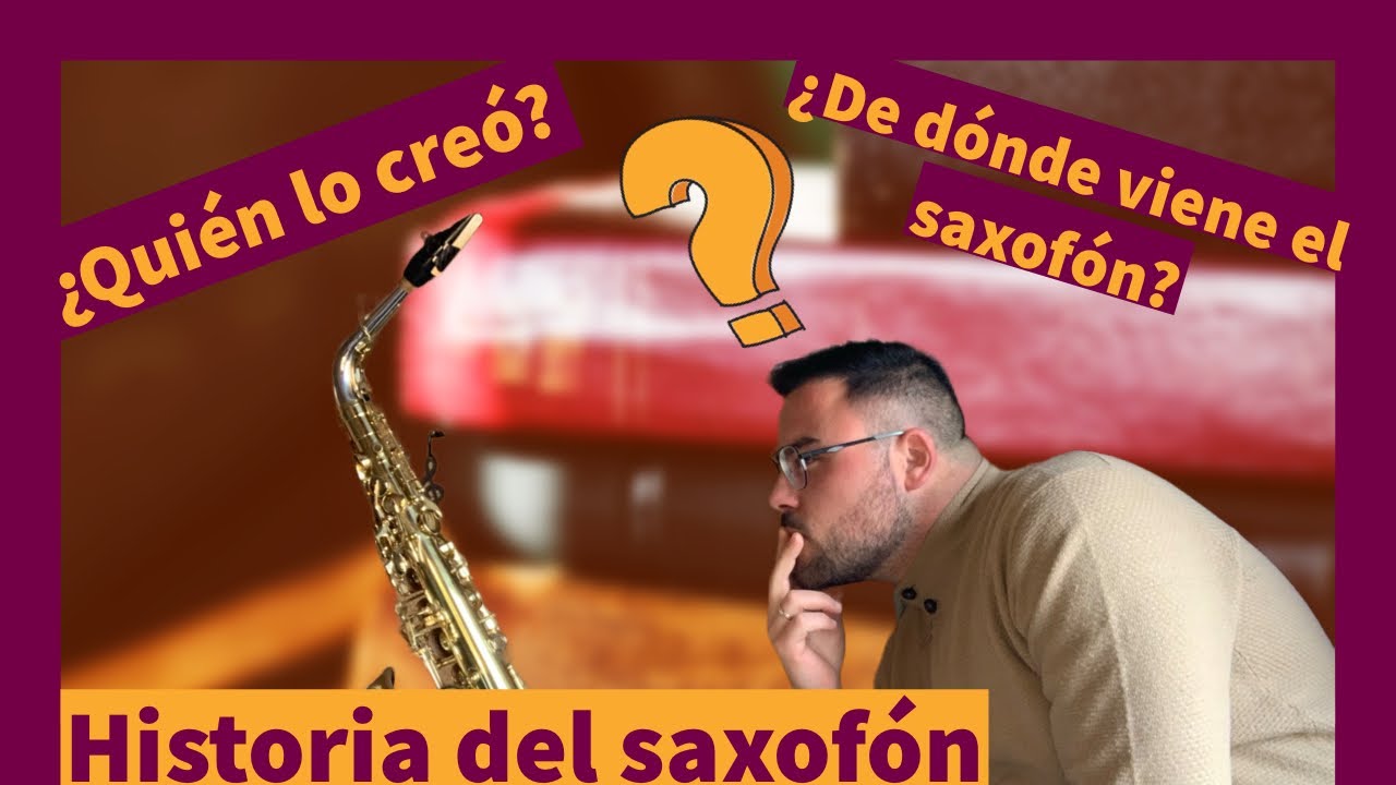 🤔HISTORIA DEL SAXOFÓN🤔