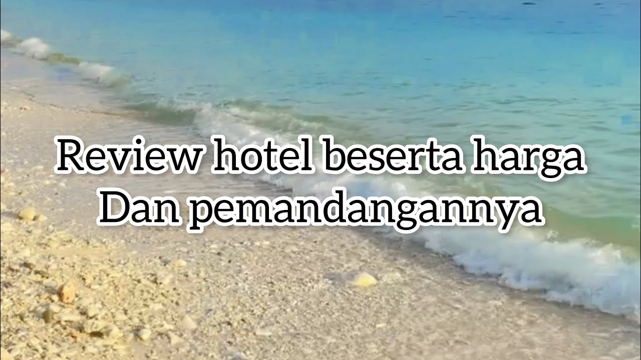 Review hotel beserta harga dan pemandangannya di sabang