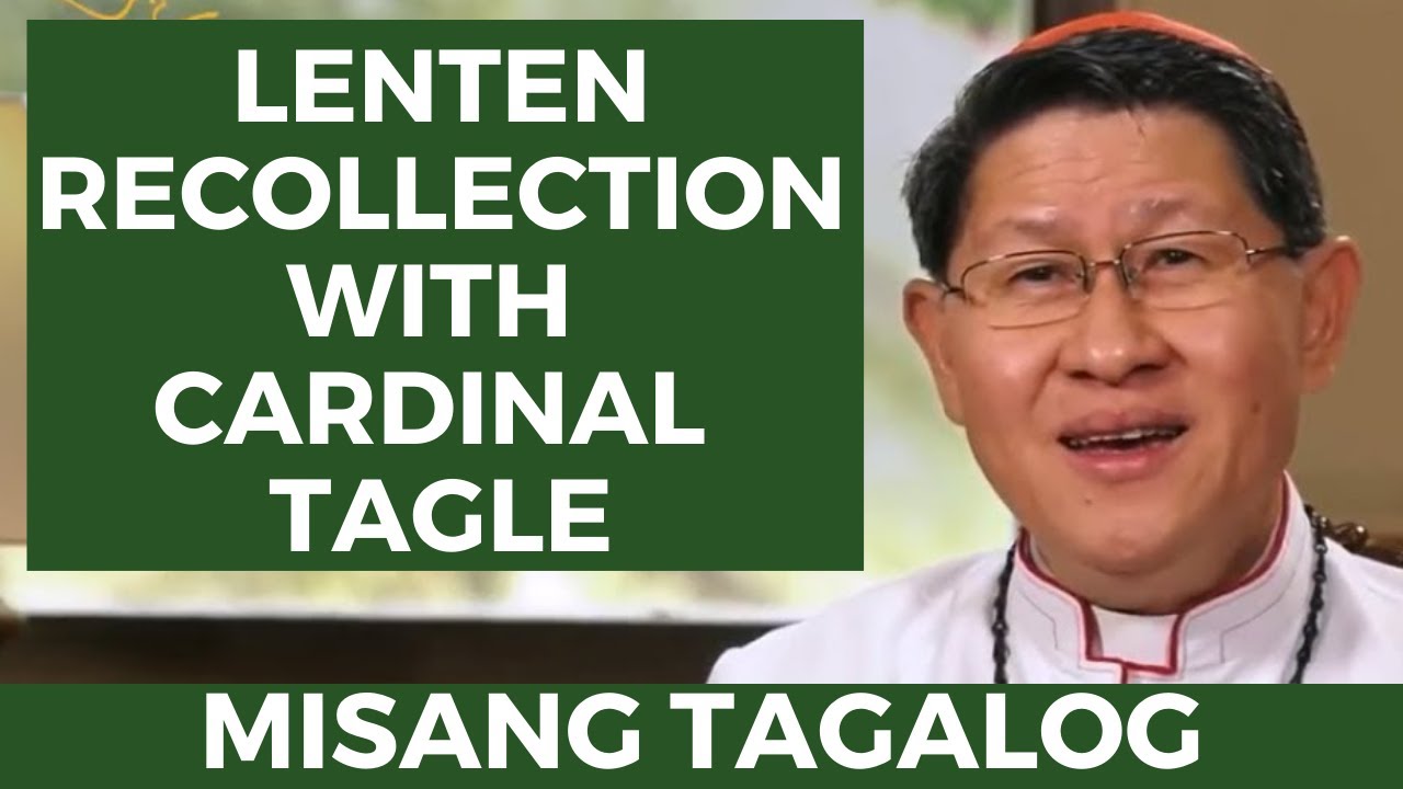 2021 LENTEN RECOLLECTION WITH CARDINAL TAGLE