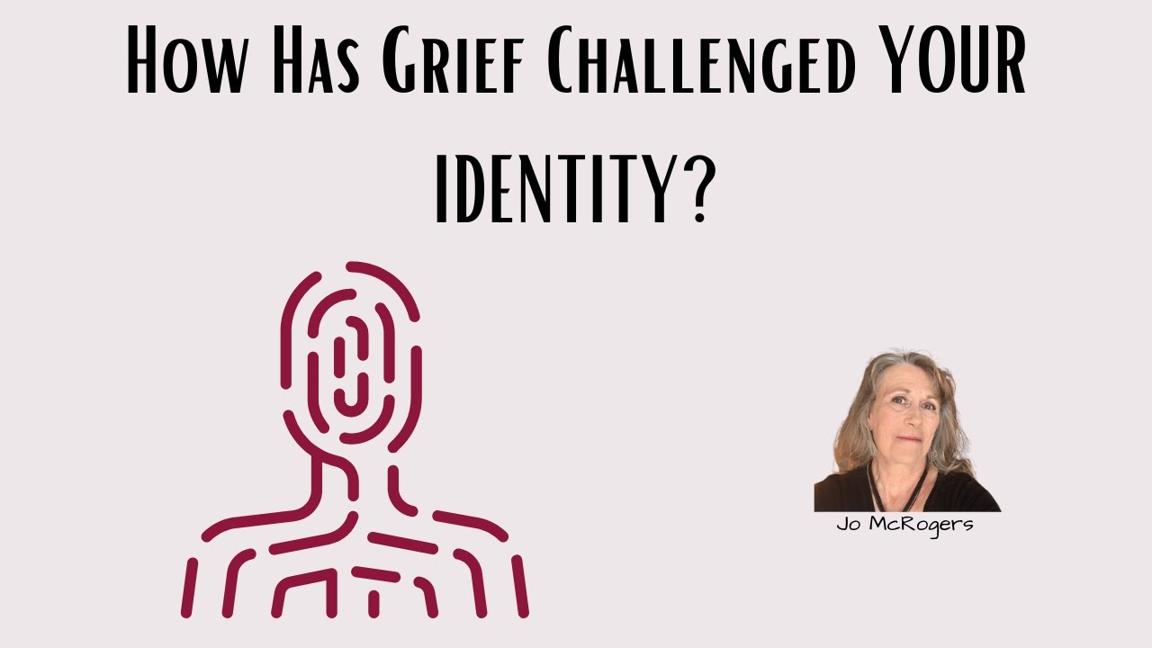 Loss of Identity in Grief