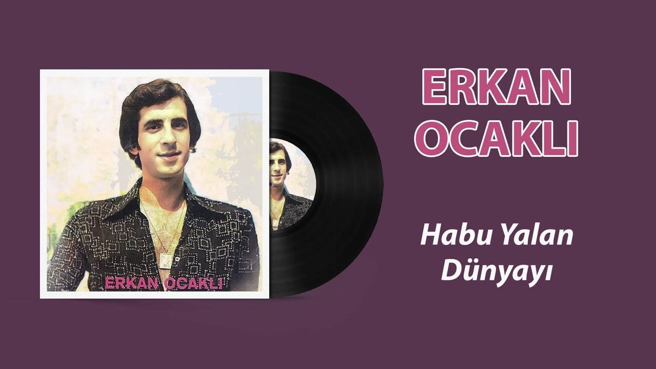 Erkan Ocaklı - Habu Yalan Dünyayı