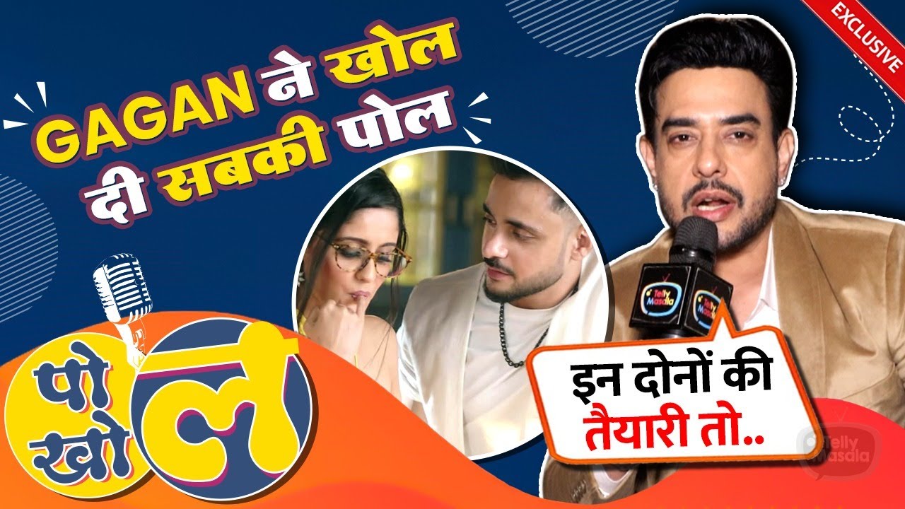 Gagan aka Hasan Zaidi REVEALS Inside Secrets Of Mannat Cast | Pol-Khol