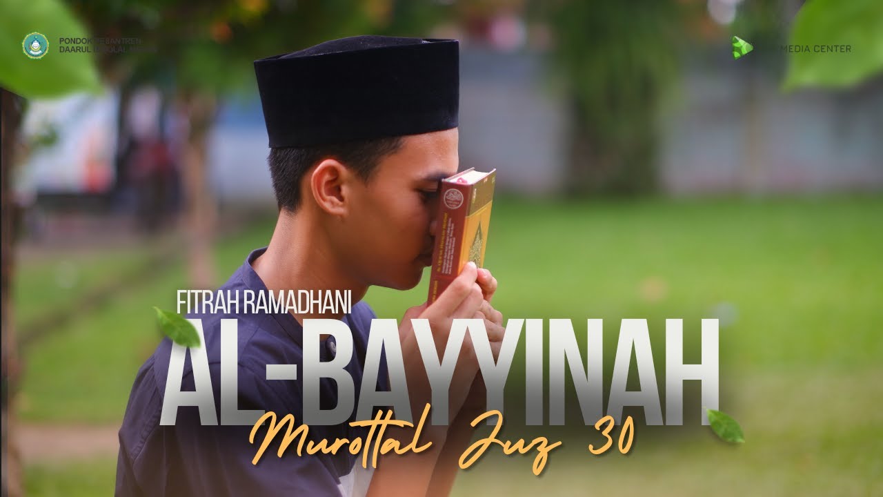 TADABBUR SURAT AL BAYYINAH | FITRAH RAMADHANI