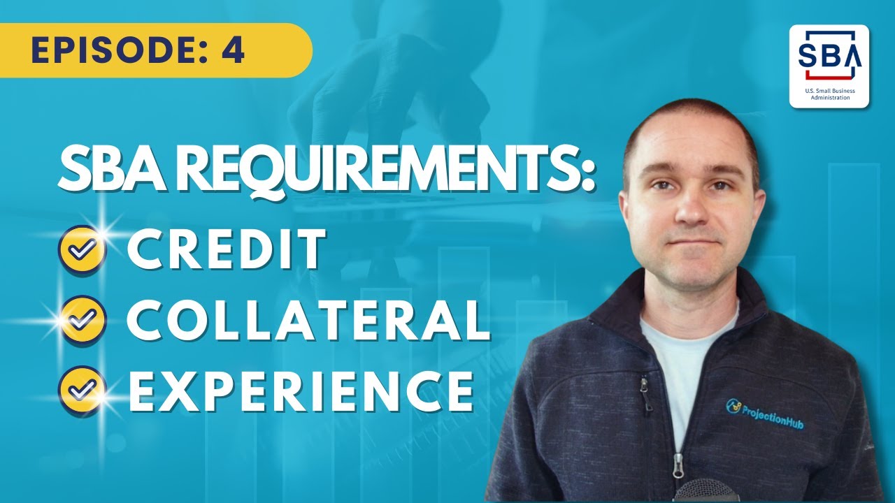 SBA Requirements for an Acquisition: Credit, Collateral and Experience
