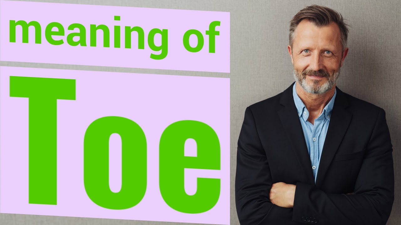 Toe | Meaning of toe