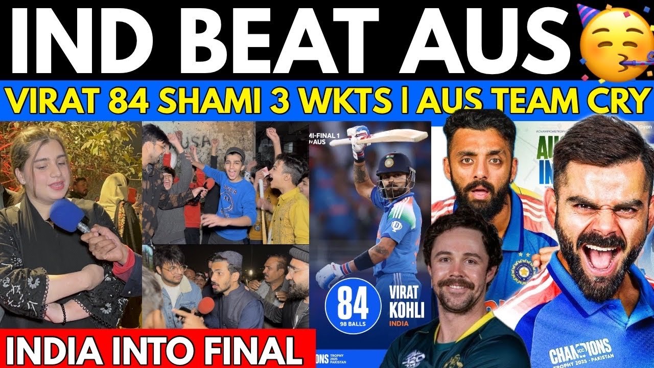 IND🇮🇳Beat 🇦🇺AUS🥳| India into Final CT2025 | Virat 84 the Chase Master | Pakistani Reaction
