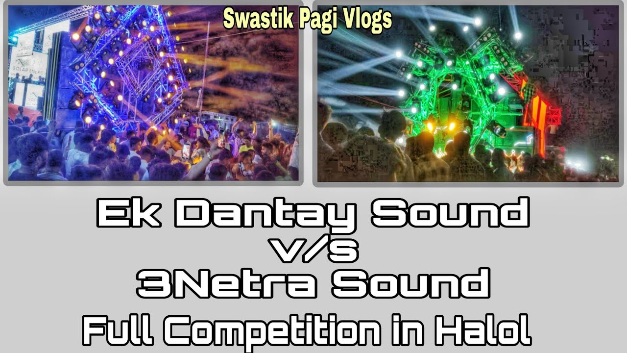 3Netra Sound v/s Ek Dantay Sound | Full Competition In Halol | Ganesh Aagaman | Swastik Pagi Vlogs