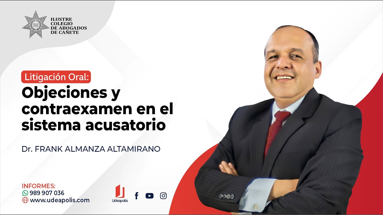 Objeciones y Contraexamen en el Sistema Acusatorio | Frank Almanza Altamirano