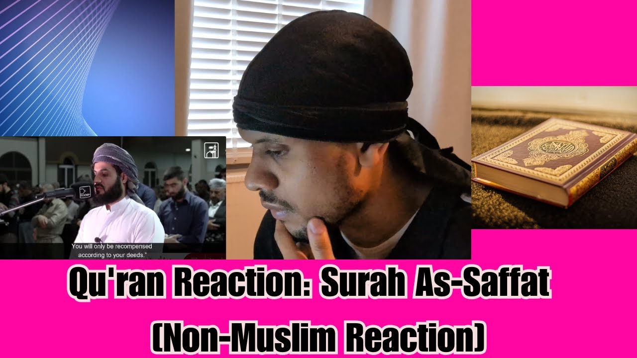 Qu'ran Reaction: Surah As-Saffat - [Non-Muslim Reaction] - Part 1