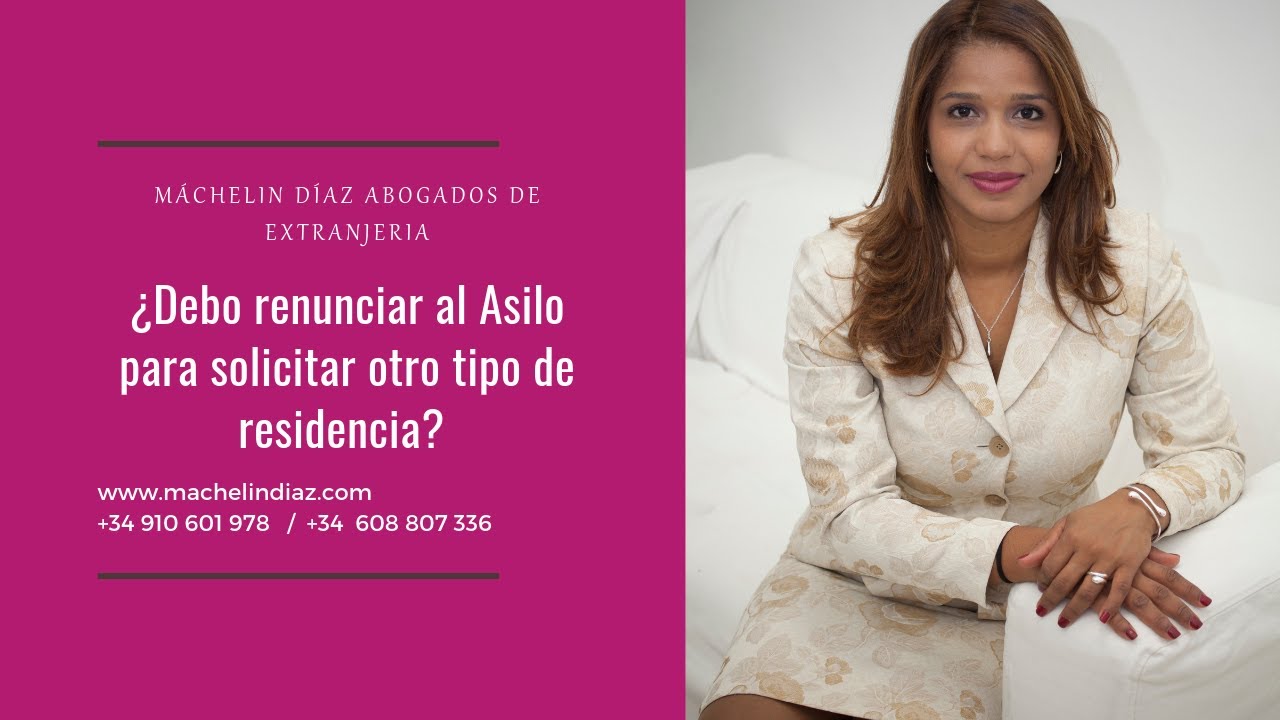 💻¿Debo renunciar al Asilo ⚖para solicitar otro tipo de residencia? 🏠
