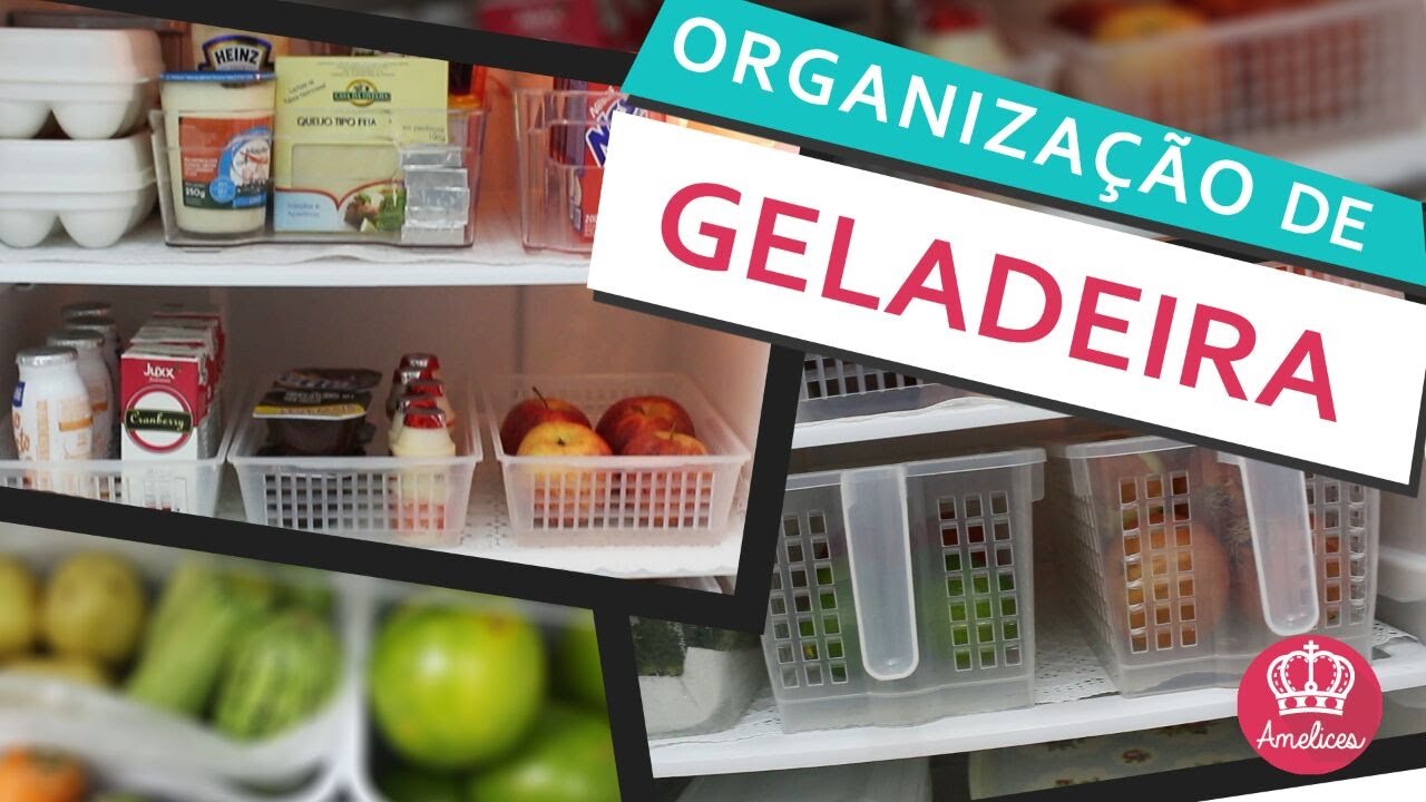 COMO ORGANIZAR A GELADEIRA