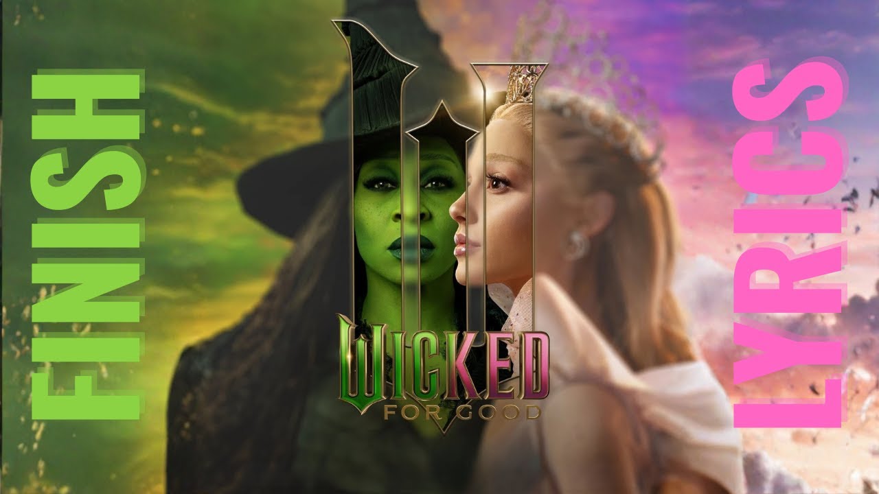 Wicked: For Good | Закончить текст