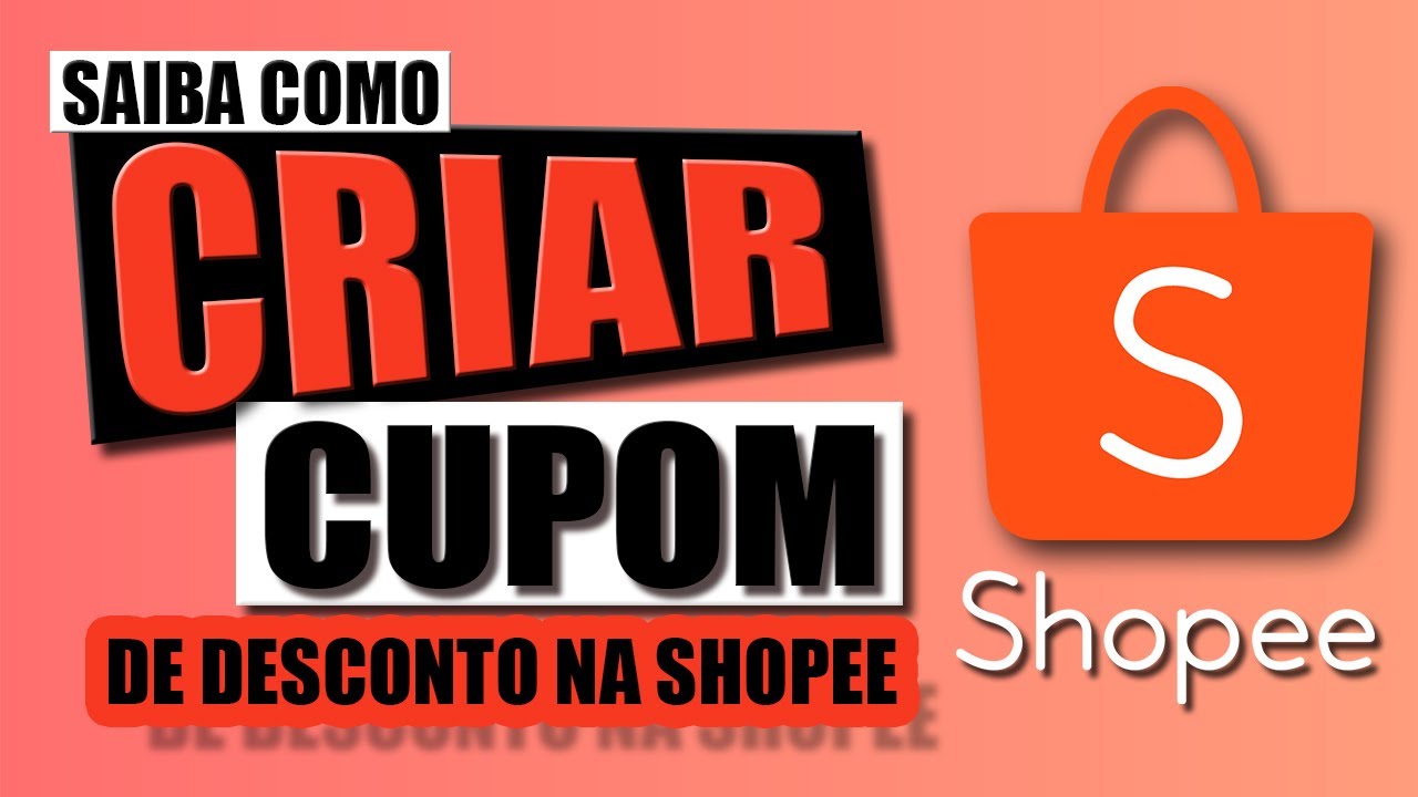 Como Criar Cupom de Desconto na Shopee Para Enviar aos Seus Clientes e Aumentar as Vendas da Loja