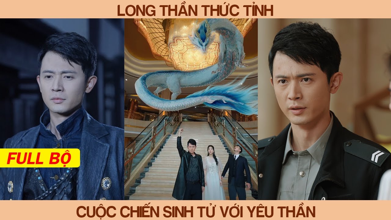 Long Thần Thức Tỉnh: Cuộc Chiến Sinh Tử Với Y&ecirc;u Thần